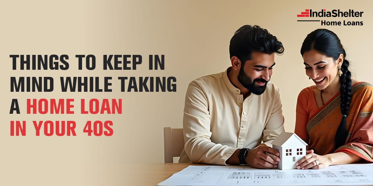 Home loan Process in 40's | India Shelter